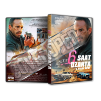 6 Saat Uzakta - 6 Hours Away - 2024 Türkçe Dvd Cover Tasarımı